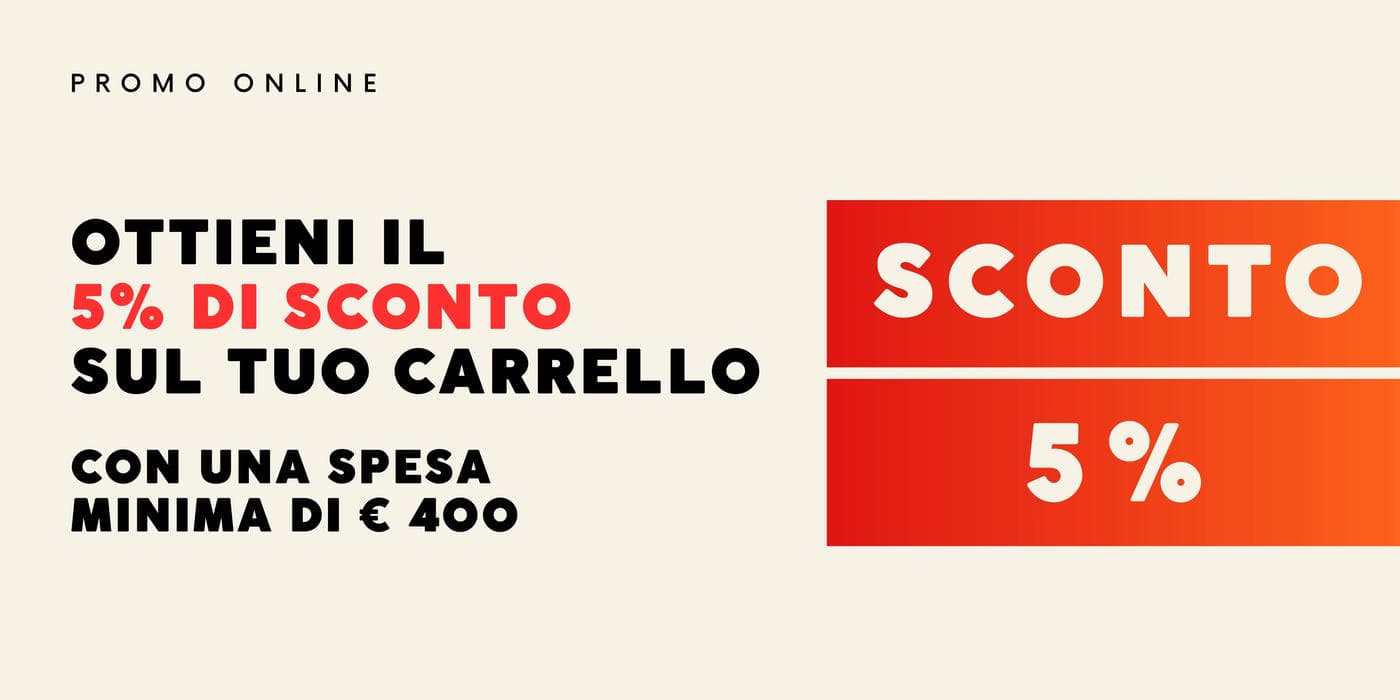 Sconto 5% su una spesa minima di €400